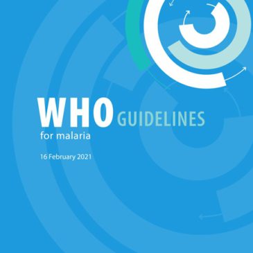 The Newly Published WHO Guidelines for Malaria are Here!