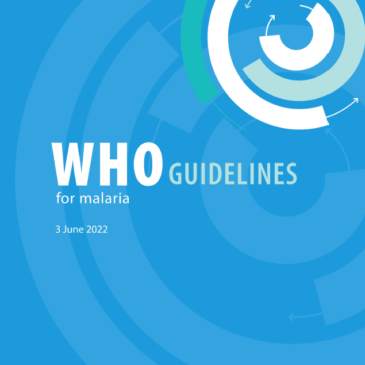 The 2022 WHO Guidelines for Malaria Have Been Published