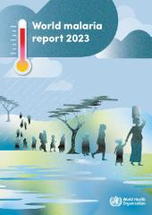 2023 World Malaria Report released by WHO